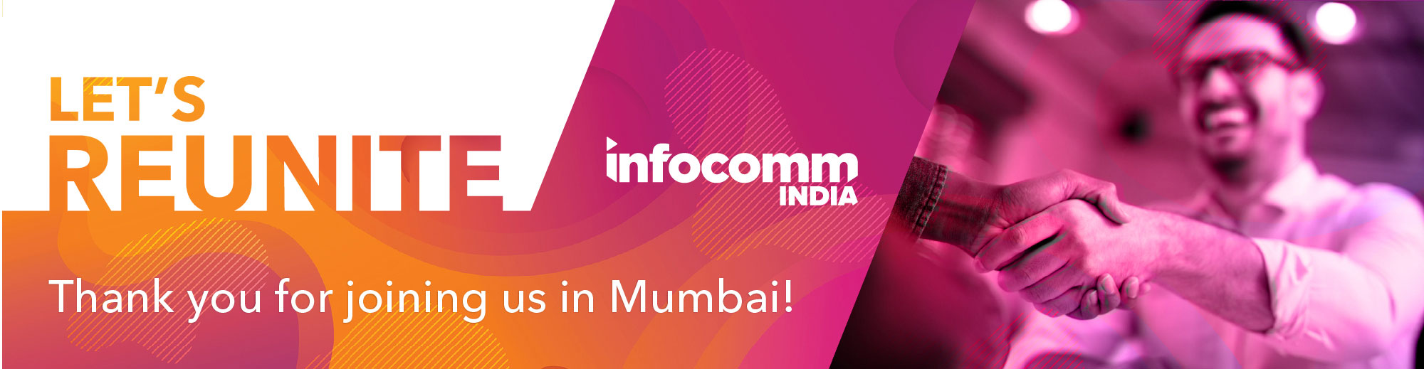 Thanks for visiting us at InfoComm India 2022